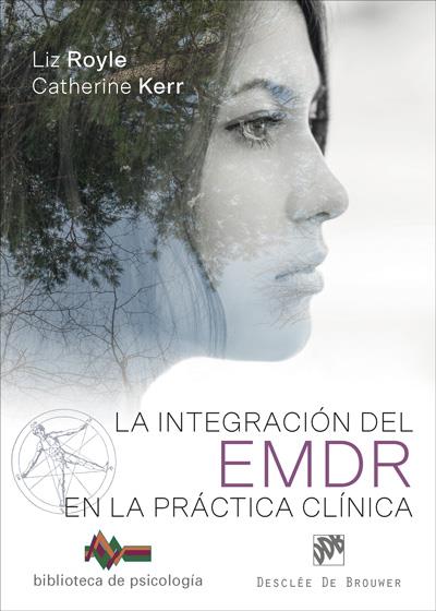 LA INTEGRACIÓN DEL EMDR EN LA PRÁCTICA CLÍNICA | 9788433029966 | ROYLE, LIZ/KERR, CATHERINE | Galatea Llibres | Librería online de Reus, Tarragona | Comprar libros en catalán y castellano online