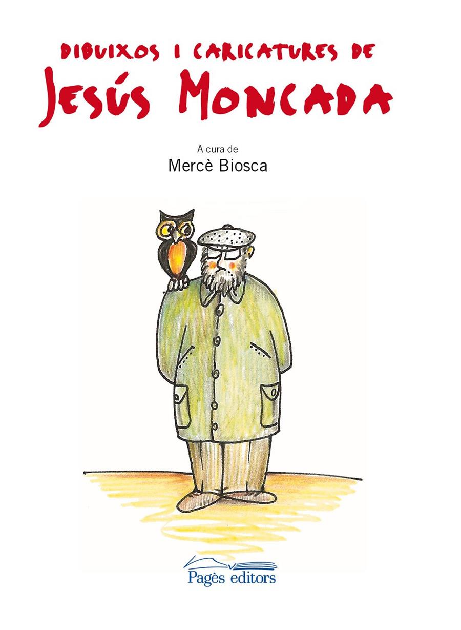 DIBUIXOS I CARICATURES DE JESÚS MONCADA | 9788499751634 | MONCADA ESTRUGA, JESÚS | Galatea Llibres | Llibreria online de Reus, Tarragona | Comprar llibres en català i castellà online