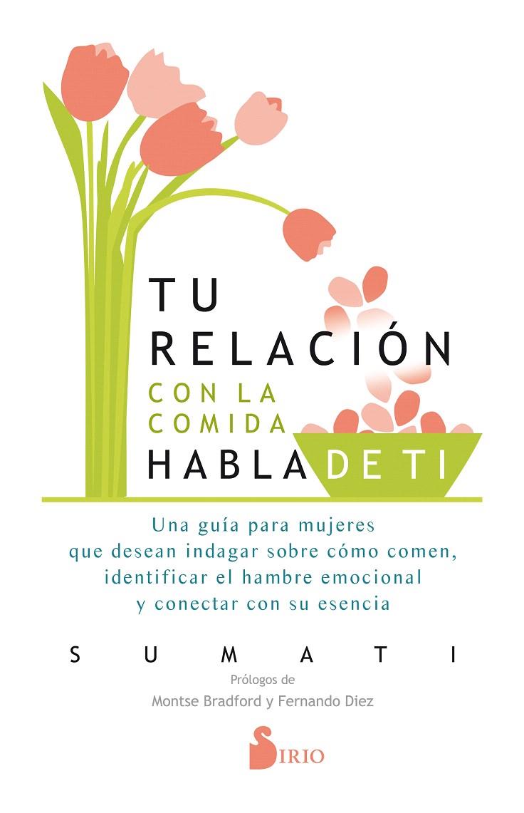 TU RELACIÓN CON LA COMIDA HABLA DE TÍ | 9788417399962 | SUMATI, SUMATI | Galatea Llibres | Librería online de Reus, Tarragona | Comprar libros en catalán y castellano online