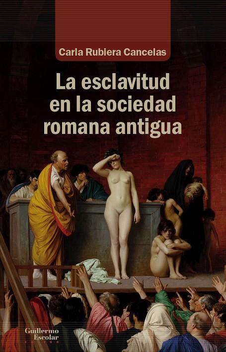 LA ESCLAVITUD EN LA SOCIEDAD ROMANA ANTIGUA | 9788418093036 | RUBIERA CANCELAS, CARLA | Galatea Llibres | Librería online de Reus, Tarragona | Comprar libros en catalán y castellano online