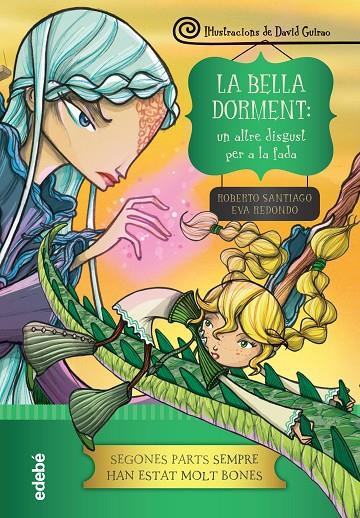 LA BELLA DORMENT. UN ALTRE DISGUST PER A LA FADA | 9788468327990 | SANTIAGO, ROBERTO | Galatea Llibres | Llibreria online de Reus, Tarragona | Comprar llibres en català i castellà online