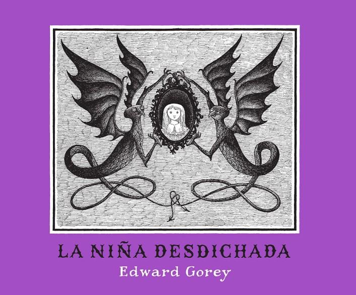 NIÑA DESDICHADA, LA | 9788492412570 | GOREY, EDWARD | Galatea Llibres | Librería online de Reus, Tarragona | Comprar libros en catalán y castellano online