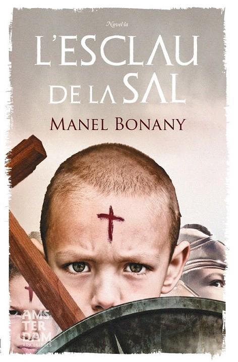 L'ESCLAU DE LA SAL | 9788415645214 | BONANY, MANEL | Galatea Llibres | Librería online de Reus, Tarragona | Comprar libros en catalán y castellano online