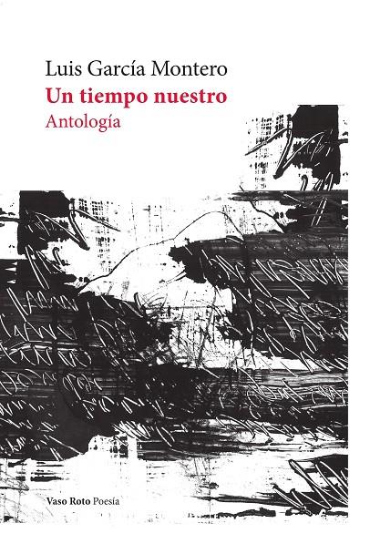 UN TIEMPO NUESTRO | 9788419693761 | GARCÍA MONTERO, LUIS | Galatea Llibres | Librería online de Reus, Tarragona | Comprar libros en catalán y castellano online
