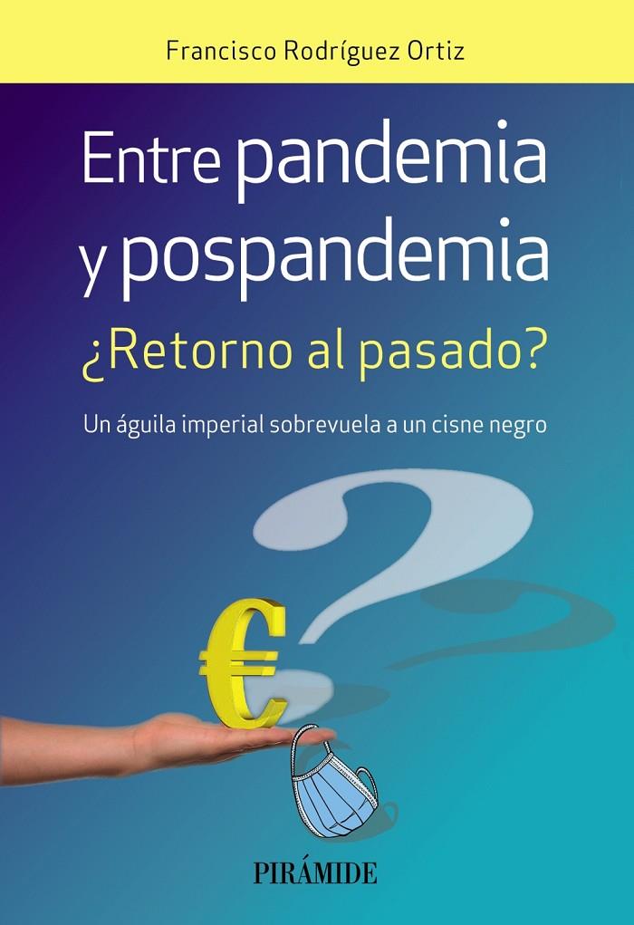 ENTRE PANDEMIA Y POSPANDEMIA | 9788436846492 | RODRÍGUEZ ORTIZ, FRANCISCO | Galatea Llibres | Llibreria online de Reus, Tarragona | Comprar llibres en català i castellà online