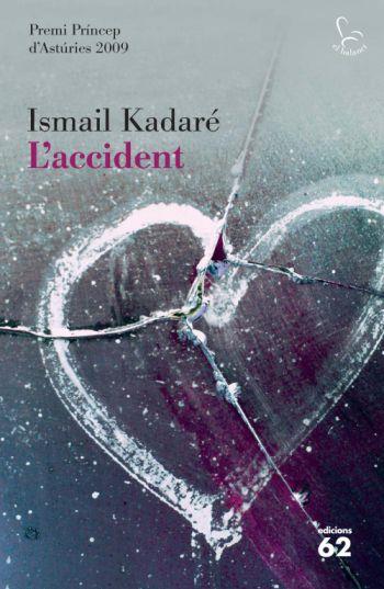 ACCIDENT, L' | 9788429763508 | KADARE, ISMAIL | Galatea Llibres | Librería online de Reus, Tarragona | Comprar libros en catalán y castellano online