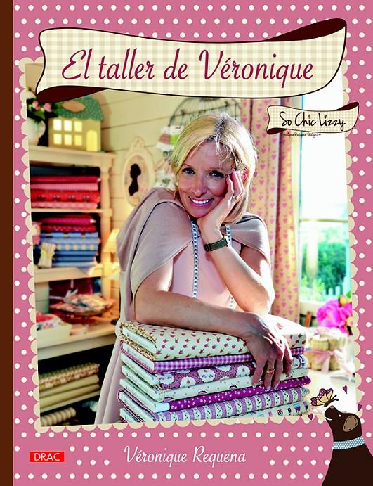 EL TALLER DE VÉRONIQUE. SO CHIC LIZZY | 9788498745290 | REQUENA, VÉRONIQUE | Galatea Llibres | Librería online de Reus, Tarragona | Comprar libros en catalán y castellano online