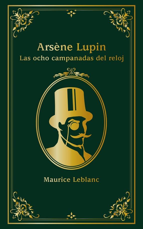 ARSÈNE LUPIN. LAS OCHO CAMPANADAS DEL RELOJ | 9788414334638 | LEBLANC, MAURICE | Galatea Llibres | Librería online de Reus, Tarragona | Comprar libros en catalán y castellano online