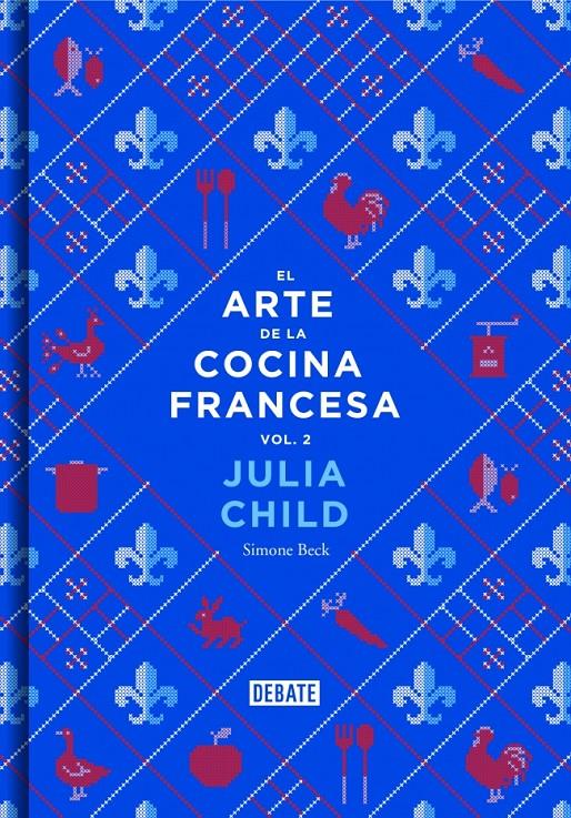 EL ARTE DE LA COCINA FRANCESA (VOL. 2) | 9788499924328 | CHILD, JULIA/BECK,SIMONE | Galatea Llibres | Librería online de Reus, Tarragona | Comprar libros en catalán y castellano online