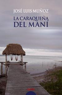 CARAQUEÑA DEL MANI, LA | 9788476479506 | MUÑOZ, JOSE LUIS | Galatea Llibres | Librería online de Reus, Tarragona | Comprar libros en catalán y castellano online