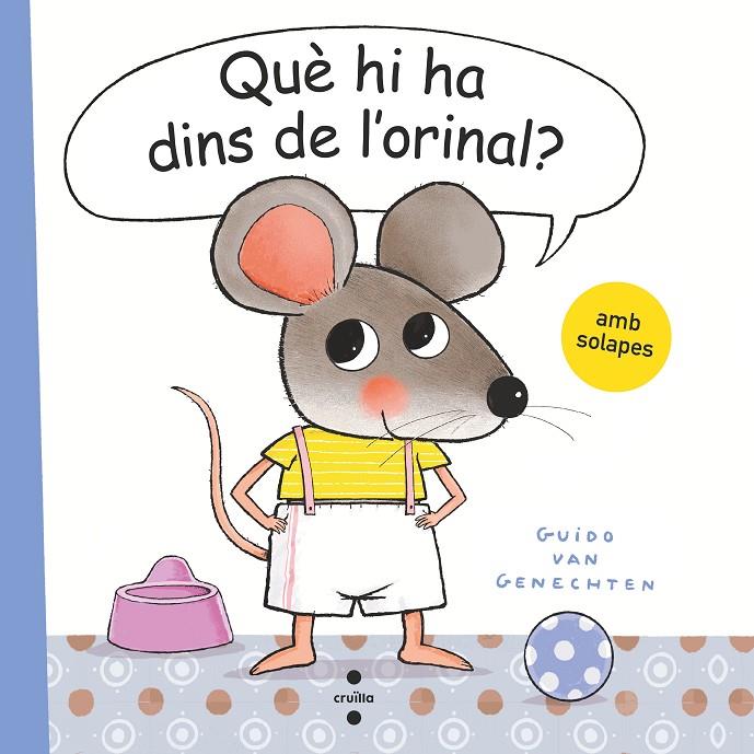 QUÈ HI HA DINS DE L'ORINAL? | 9788466150170 | VAN GENECHTEN, GUIDO | Galatea Llibres | Librería online de Reus, Tarragona | Comprar libros en catalán y castellano online