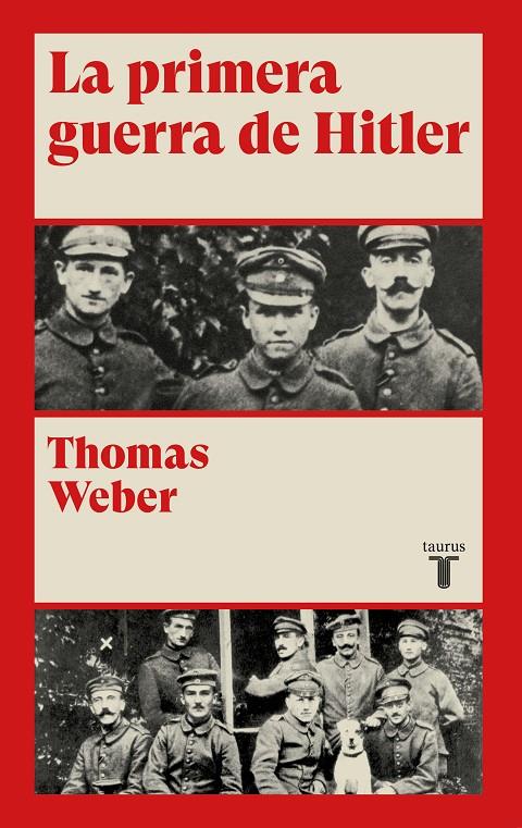 LA PRIMERA GUERRA DE HITLER | 9788430622078 | WEBER, THOMAS | Galatea Llibres | Llibreria online de Reus, Tarragona | Comprar llibres en català i castellà online