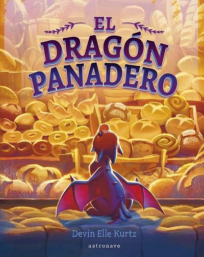 EL DRAGON PANADERO | 9788467975680 | DEVIN ELLE KURTZ | Galatea Llibres | Llibreria online de Reus, Tarragona | Comprar llibres en català i castellà online