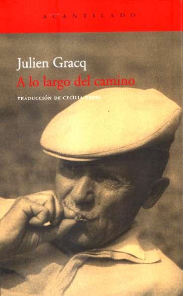 A LO LARGO DEL CAMINO | 9788496834262 | GRACQ, JULIEN | Galatea Llibres | Librería online de Reus, Tarragona | Comprar libros en catalán y castellano online