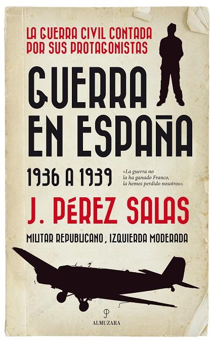 GUERRA EN ESPAÑA. 1936 A 1939 | 9788417558826 | PEREZ SALAS, J. | Galatea Llibres | Llibreria online de Reus, Tarragona | Comprar llibres en català i castellà online