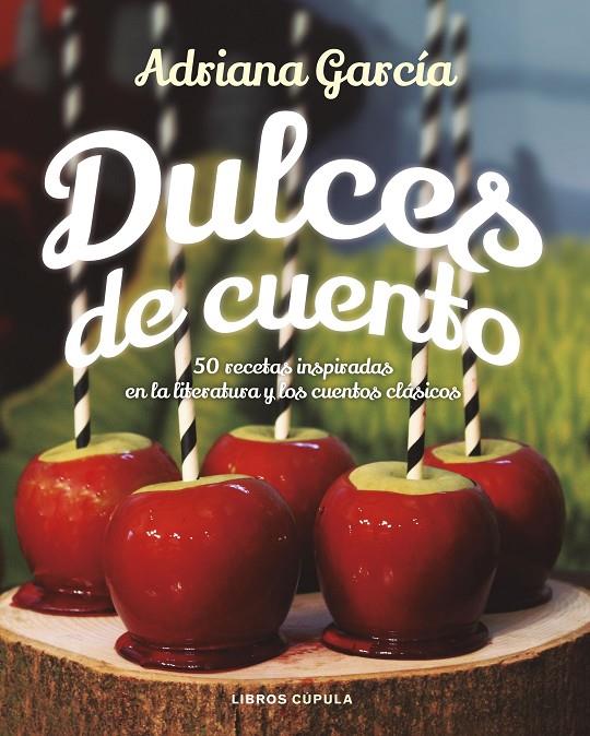 DULCES DE CUENTO | 9788448024109 | GARCíA, ADRIANA | Galatea Llibres | Librería online de Reus, Tarragona | Comprar libros en catalán y castellano online