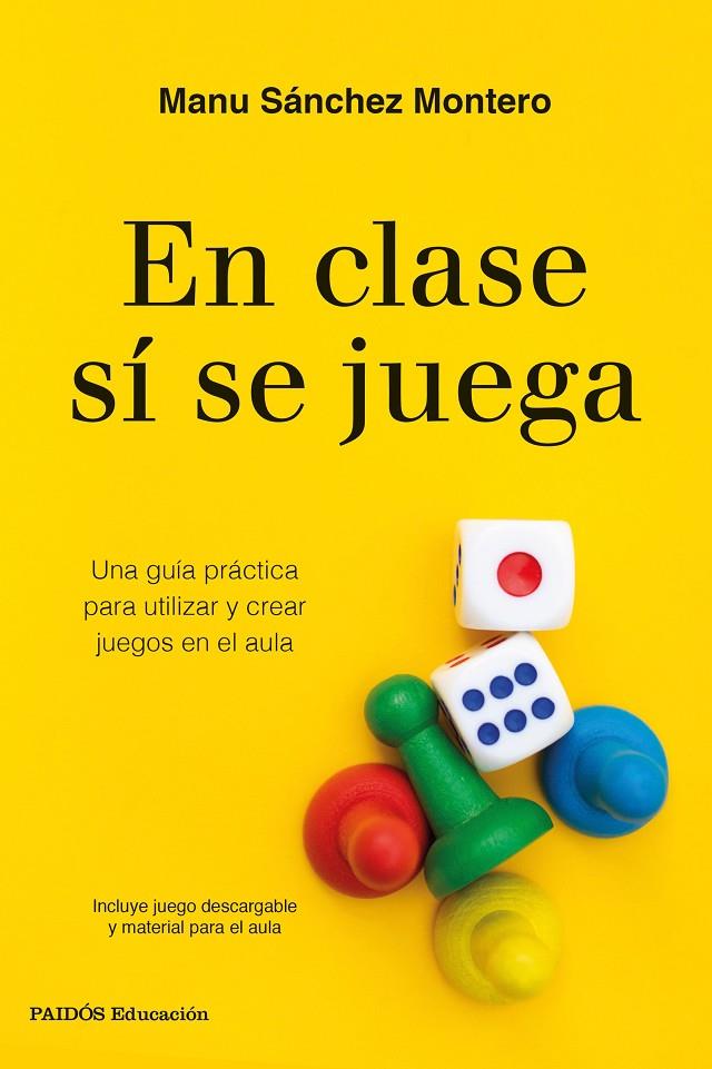 EN CLASE SÍ SE JUEGA | 9788449338472 | SÁNCHEZ MONTERO, MANU | Galatea Llibres | Librería online de Reus, Tarragona | Comprar libros en catalán y castellano online