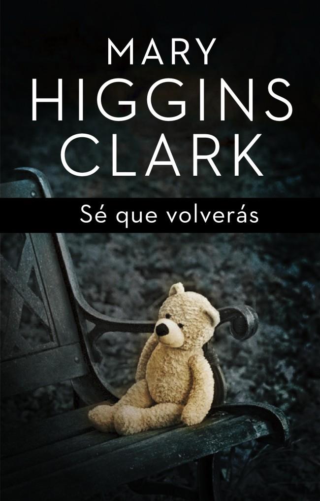 SÉ QUE VOLVERÁS | 9788401352447 | HIGGINS CLARK, MARY | Galatea Llibres | Llibreria online de Reus, Tarragona | Comprar llibres en català i castellà online