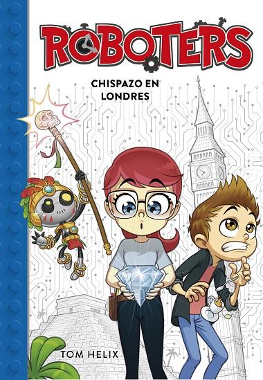 CHISPAZO EN LONDRES (SERIE ROBOTERS 3) | 9788417460594 | HELIX, TOM | Galatea Llibres | Llibreria online de Reus, Tarragona | Comprar llibres en català i castellà online