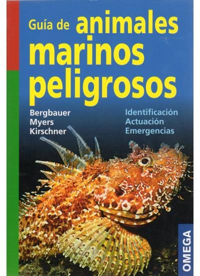 GUIA DE ANIMALES MARINOS PELIGROSOS | 9788428215244 | BERGBAUER - MYERS - KIRSCHNER | Galatea Llibres | Librería online de Reus, Tarragona | Comprar libros en catalán y castellano online