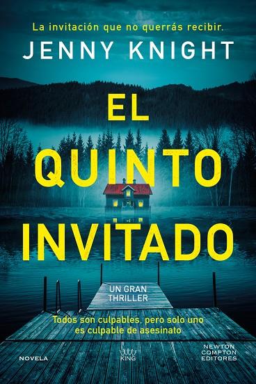 EL QUINTO INVITADO. EL THRILLER PSICOLÓGICO QUE ARRASA EN EL REINO UNIDO. CINCO AMIGOS, UN SECRETO MORTAL Y UN CULPABLE. | 9788410359246 | KNIGHT, JENNY | Galatea Llibres | Librería online de Reus, Tarragona | Comprar libros en catalán y castellano online