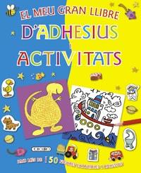 EL MEU GRAN LLIBRE D¿ADHESIUS I ACTIVITATS | 9788499133935 | TODOLIBRO, EQUIPO | Galatea Llibres | Librería online de Reus, Tarragona | Comprar libros en catalán y castellano online