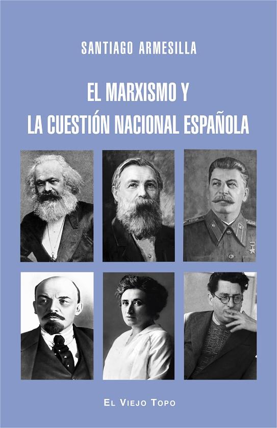 EL MARXISMO Y LA CUESTION NACIONAL ESPAÑOLA | 9788416995301 | ARMESILLA, SANTIAGO | Galatea Llibres | Llibreria online de Reus, Tarragona | Comprar llibres en català i castellà online