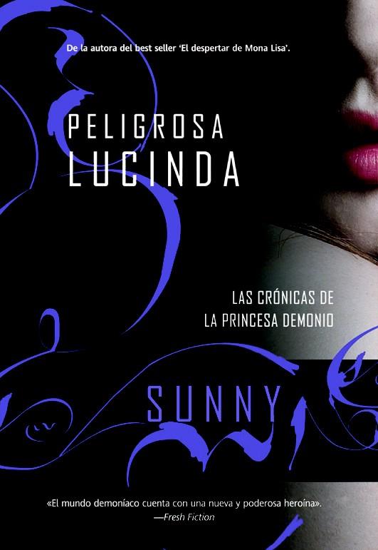 PELIGROSA LUCINDA. LAS CRÓNICAS DE LA PRINCESA DEMONIO | 9788498007374 | SUNNY | Galatea Llibres | Librería online de Reus, Tarragona | Comprar libros en catalán y castellano online
