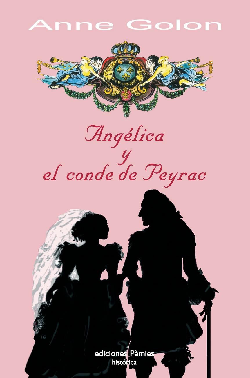 ANGELICA Y EL CONDE DE PEYRAC | 9788496952096 | GOLON, ANNE (1921- ) | Galatea Llibres | Llibreria online de Reus, Tarragona | Comprar llibres en català i castellà online