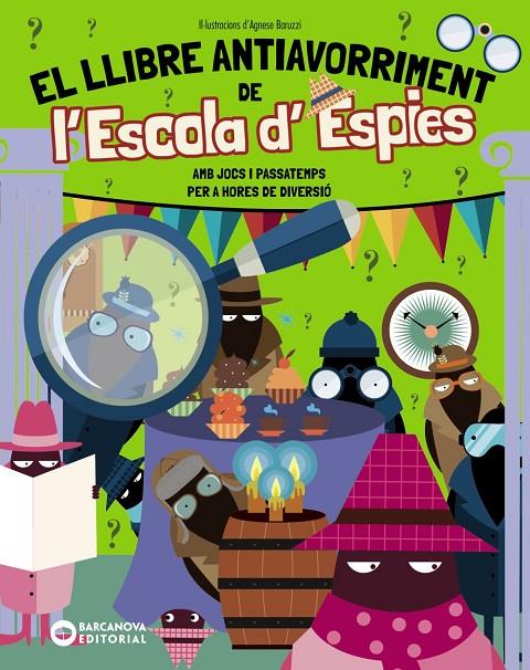 EL LLIBRE ANTIAVORRIMENT DE L'ESCOLA D'ESPIES | 9788448967314 | BIGOGNO, OTTAVIA | Galatea Llibres | Librería online de Reus, Tarragona | Comprar libros en catalán y castellano online