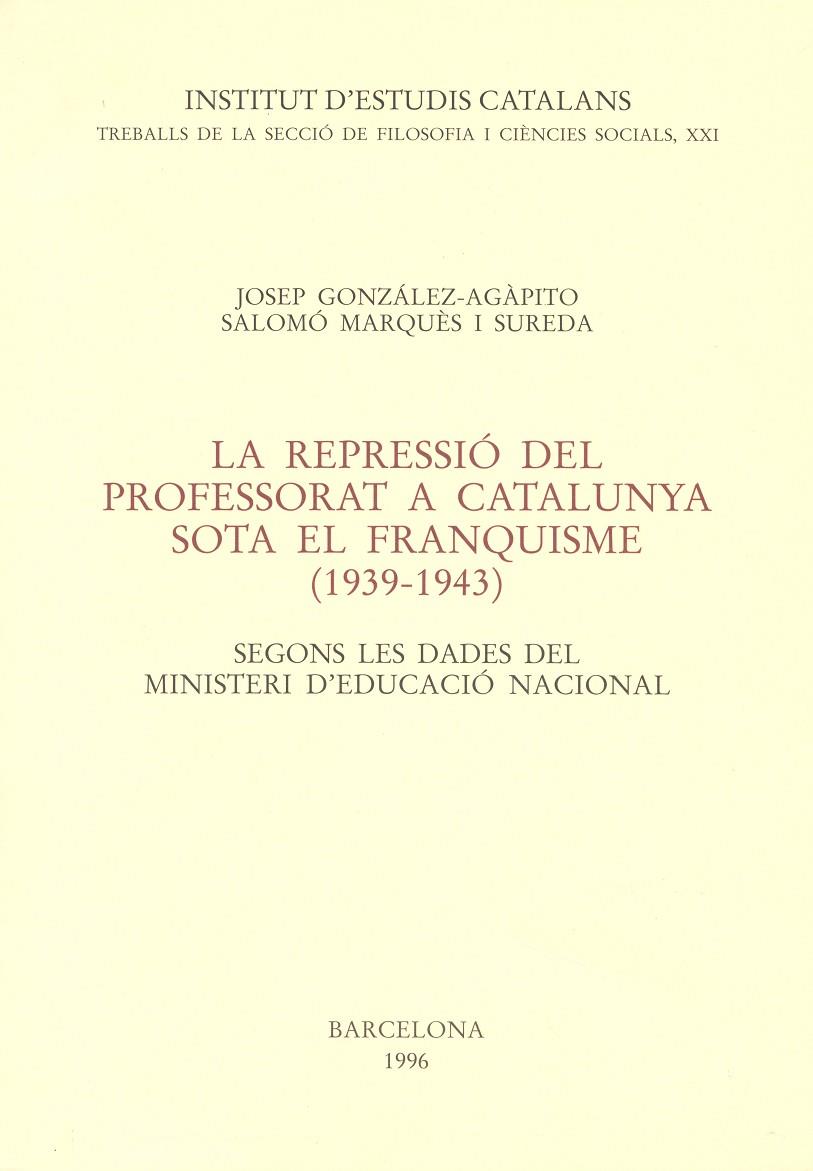 REPRESSIO DEL PROFESSORAT A CATALUNYA SOTA EL FRAN | 9788472833210 | GONZALEZ-AGAPITO, JOSEP | Galatea Llibres | Librería online de Reus, Tarragona | Comprar libros en catalán y castellano online