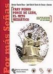 FRAY PEDRO PONCE DE LEON. EL MITO MEDIATICO : LOS MITOS ANTI | 9788480047609 | GASCON RICAO, ANTONIO | Galatea Llibres | Librería online de Reus, Tarragona | Comprar libros en catalán y castellano online