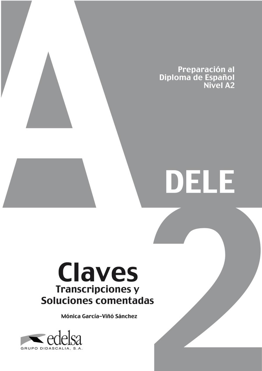 DELE A2 CLAVES, TRANSCRIPCIONES Y SOLUCIONES COMENTADAS | 9788477116356 | GARCÍA-VIÑÓ SÁNCHEZ, MÓNICA | Galatea Llibres | Llibreria online de Reus, Tarragona | Comprar llibres en català i castellà online