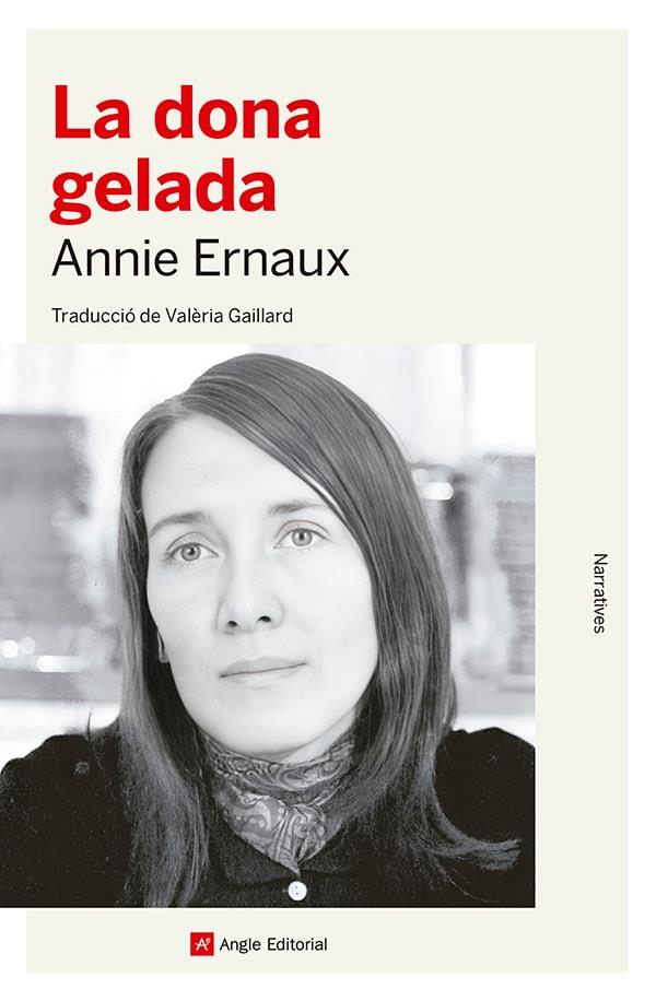 LA DONA GELADA | 9788419017826 | ERNAUX, ANNIE | Galatea Llibres | Librería online de Reus, Tarragona | Comprar libros en catalán y castellano online