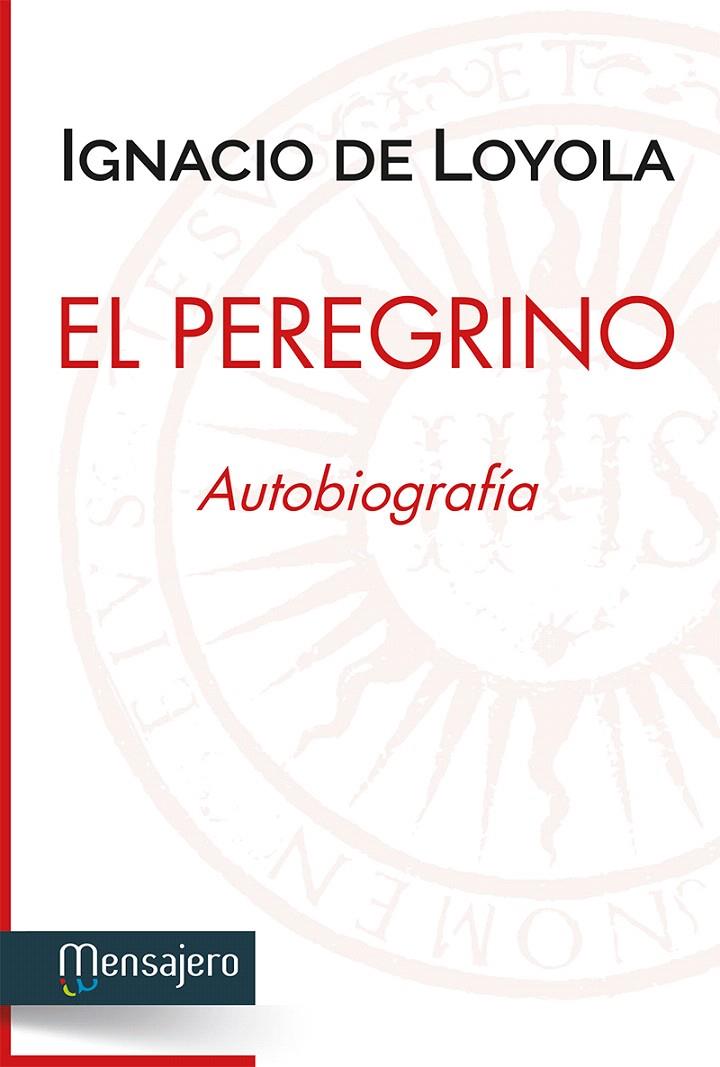 EL PEREGRINO, AUTOBIOGRAFIA | 9788427138582 | IGNACIO DE LOYOLA | Galatea Llibres | Llibreria online de Reus, Tarragona | Comprar llibres en català i castellà online