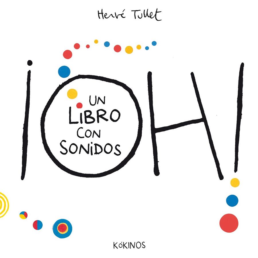 OH! UN LIBRO CON SONIDOS | 9788419475824 | TULLET, HERVÉ | Galatea Llibres | Llibreria online de Reus, Tarragona | Comprar llibres en català i castellà online