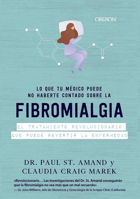 LO QUE TU MÉDICO PUEDE NO HABERTE CONTADO SOBRE LA FIBROMIALGIA | 9788441542624 | ARMAND, PAUL/CRAIG MAREK, CLAUDIA | Galatea Llibres | Llibreria online de Reus, Tarragona | Comprar llibres en català i castellà online