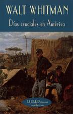 DIAS CRUCIALES EN AMERICA | 9788477023463 | WHITMAN, WALT | Galatea Llibres | Librería online de Reus, Tarragona | Comprar libros en catalán y castellano online