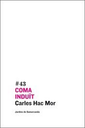 COMA INDUIT | 9788497662116 | HAC MOR, CARLES | Galatea Llibres | Librería online de Reus, Tarragona | Comprar libros en catalán y castellano online