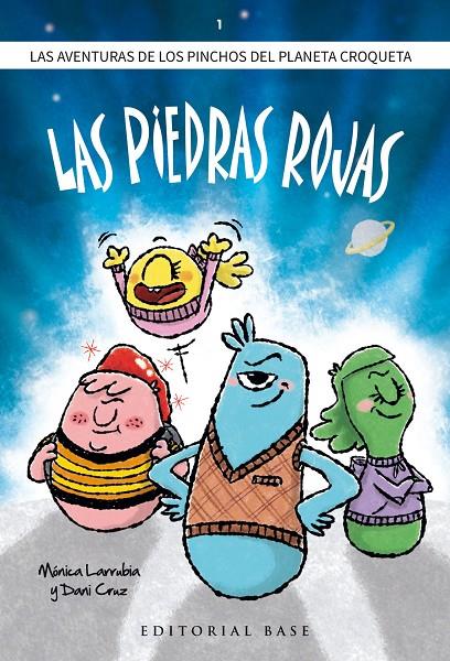 LOS PINCHOS DEL PLANETA CROQUETA. 1. LAS PIEDRAS ROJAS | 9788417760779 | LARRUBIA MANZANARES, MÓNICA/CRUZ RUIZ, DANI | Galatea Llibres | Librería online de Reus, Tarragona | Comprar libros en catalán y castellano online