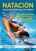 NATACIÓN PARA MANTENERSE EN FORMA | 9788496111943 | HINES, EMMETT | Galatea Llibres | Librería online de Reus, Tarragona | Comprar libros en catalán y castellano online
