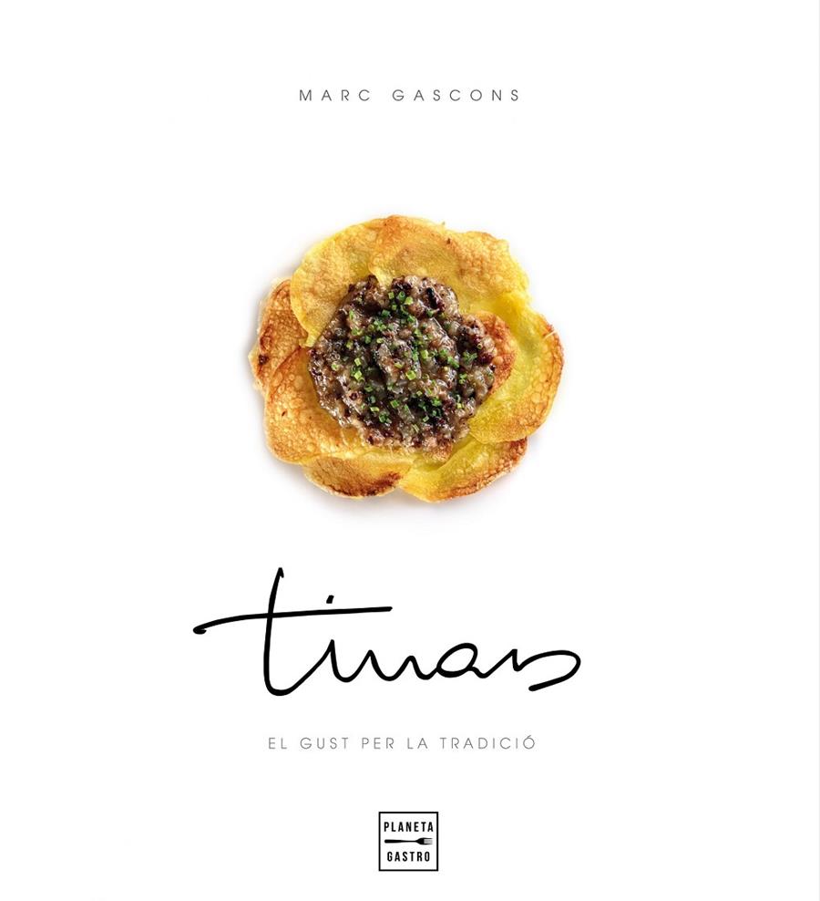TINARS. EL GUST PER LA TRADICIO | 9788408163718 | GASCONS, MARC / CARME CASAS | Galatea Llibres | Librería online de Reus, Tarragona | Comprar libros en catalán y castellano online