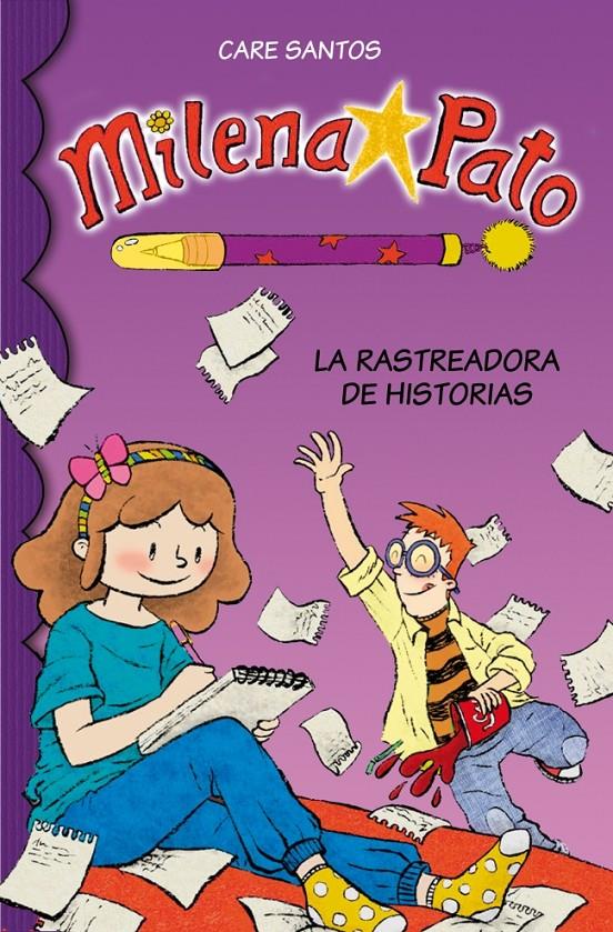 MILENA PATO 1. LA RASTREADORA DE HISTORIAS | 9788484418665 | SANTOS, CARE/CRUZ,DANI | Galatea Llibres | Librería online de Reus, Tarragona | Comprar libros en catalán y castellano online