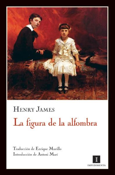 FIGURA DE LA ALFOMBRA,LA | 9788493655082 | JAMES,HENRY | Galatea Llibres | Llibreria online de Reus, Tarragona | Comprar llibres en català i castellà online