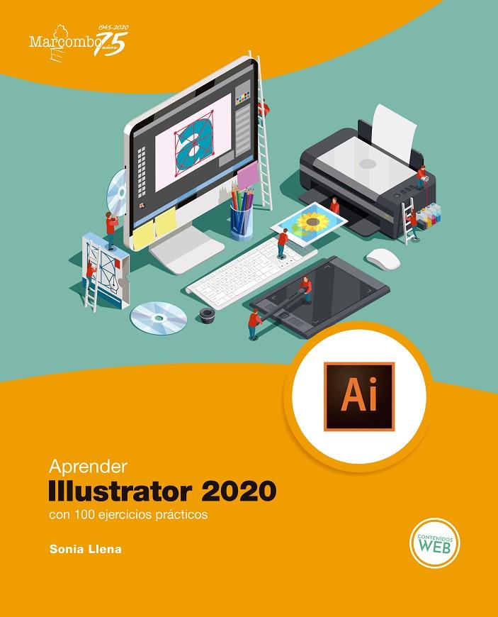 APRENDER ILLUSTRATOR 2020 CON 100 EJERCICIOS PRÁCTICOS | 9788426728531 | LLENA HURTADO, SONIA | Galatea Llibres | Librería online de Reus, Tarragona | Comprar libros en catalán y castellano online