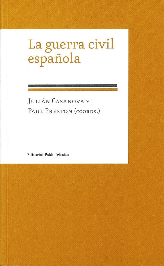 GUERRA CIVIL ESPAÑOLA, LA | 9788495886316 | CASANOVA, JULIÁN/PRESTON, PAUL (COORDS.) | Galatea Llibres | Librería online de Reus, Tarragona | Comprar libros en catalán y castellano online