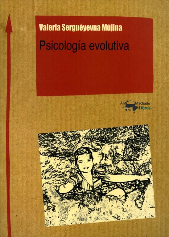 PSICOLOGÍA EVOLUTIVA | 9788477741886 | SERGUÉYEVNA MÚJINA, VALERIA | Galatea Llibres | Librería online de Reus, Tarragona | Comprar libros en catalán y castellano online