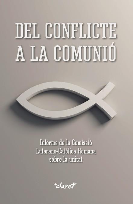 DEL CONFLICTE A LA COMUNIó | 9788491360674 | Galatea Llibres | Librería online de Reus, Tarragona | Comprar libros en catalán y castellano online