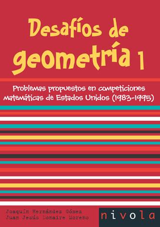 DESAFIOS DE GEOMETRIA 1 : PROBLEMAS RESUELTOS | 9788496566453 | HERNANDEZ GOMEZ, JOAQUIN | Galatea Llibres | Librería online de Reus, Tarragona | Comprar libros en catalán y castellano online