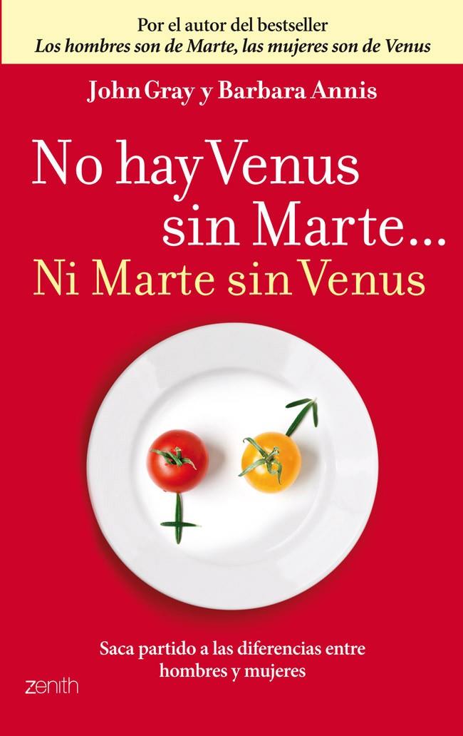 NO HAY VENUS SIN MARTE... NI MARTE SIN VENUS | 9788408037705 | JOHN GRAY/BARBARA ANNIS | Galatea Llibres | Llibreria online de Reus, Tarragona | Comprar llibres en català i castellà online